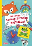 Mein lustiges Schnipp Schnapp Bastelbuch