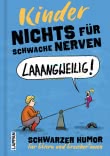 Nichts für schwache Nerven – Kinder!