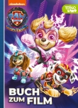 PAW Patrol - Der Mighty Kinofilm: Buch zum Film