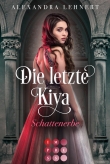 Die letzte Kiya 1: Schattenerbe