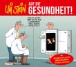 Uli Stein: Gute Wünsche!: Auf die Gesundheit!