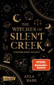 The Witches of Silent Creek 1: Unendliche Macht