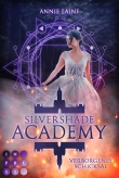 Silvershade Academy 1: Verborgenes Schicksal