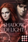 Shadow of Light 1: Verschollene Prinzessin