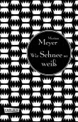 Die Luna-Chroniken 4: Wie Schnee so weiß