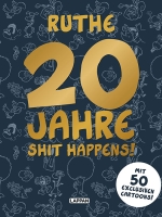 20 Jahre Shit Happens